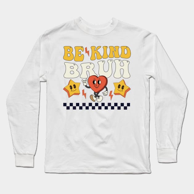 Be Kind Bruh Anti Bullying Kindness Orange Unity Day Long Sleeve T-Shirt by David Brown